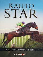 Kauto Star A Steeplechasing Legend Pennington Andrew Horse Racing Journalist