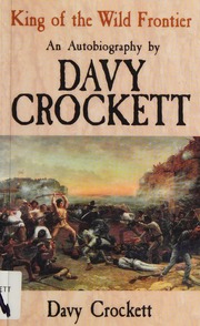 King Of The Wild Frontier An Autobiography Crockett Davy 17861836