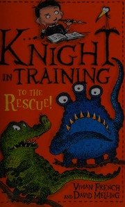 Knight In Training To The Rescue French Vivian Author Melling