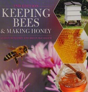 Keeping Bees And Making Honey 2nd Edition Benjamin Alison Author