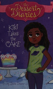 Kiki Takes The Cake Dower Laura Author