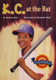 Kc At The Bat None Burt Barbara None Wolf Elizabeth Illustrator Houghton Mifflin Company