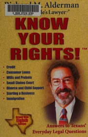 Know Your Rights Answers To Texans Everyday Legal Questions 7th Ed Alderman