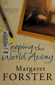 Keeping The World Away Forster Margaret 19382016