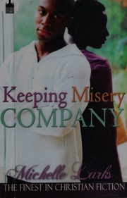 Keeping Misery Company A Novel Larks Michelle