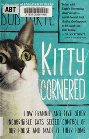 Kitty Cornered How Frannie And Five Other Incorrigible Cats Seized Control Of Our House And Made It Their Home Tarte