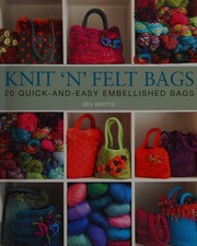 Knit N Felt Bags 20 Quickandeasy Embellished Bags Beattie