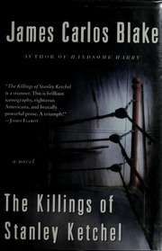 The Killings Of Stanley Ketchel 1st Ed Blake James Carlos