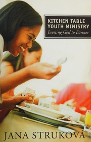 Kitchen Table Youth Ministry Inviting God To Dinner Strukova