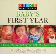 Knack Babys First Year A Complete Illustrated Guide For Your Childs First Twelve Months Mcclure