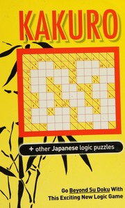 Kakuro Volume 1 Other Japanese Logic Puzzles Mikio Karasawa A Takise