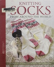 Knitting Socks From Around The World Cornell Kari A Flanders