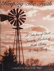 Keeping The Faith A Collection Of Short Stories Bliler Elsie Nisly