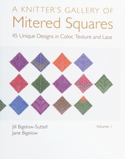 A Knitters Gallery Of Mitered Squares 45 Unique Designs In Color Texture And Lace Bigelowsuttell