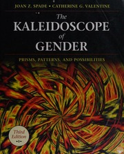 The Kaleidoscope Of Gender Prisms Patterns And Possibilities 3rd Ed Spade