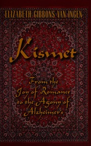 Kismet From The Joy Of Romance To The Agony Of Alzheimers Van Ingen