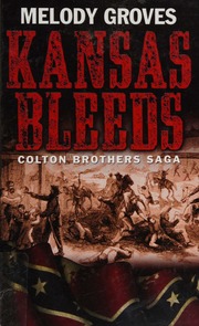 Kansas Bleeds Colton Brothers Saga Large Print Edition Groves