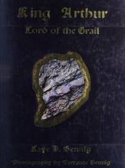 King Arthur Lord Of The Grail 1st Ed Hennig Kaye D Howarth
