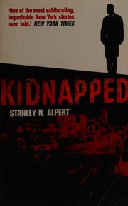 Kidnapped A Memoir Of Survival Alpert Stanley N Alpert Stanley N Surprise Party