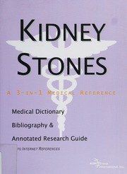 Kidney Stones A Medical Dictionary Bibliography And Annotated Research Guide To Internet References Parker