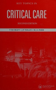 Key Topics In Critical Care 2 Edition Craft T M Timothy M Nolan