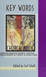 Key Words In Church Music Definition Essays On Concepts Practices And Movements Of Thought In Church Music Rev And Enl Ed Schalk