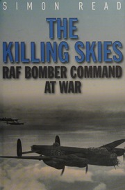 The Killing Skies Raf Bomber Command At War Read Simon 1974