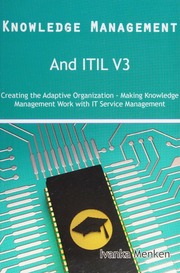 Knowledge Management And Itil V3 Creating The Adaptive Organization Making Knowledge Management Work With It Service Management Book Menken