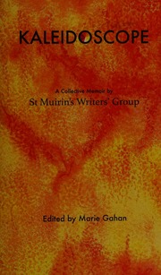 Kaleidoscope A Collective Memoir St Muirins Writers Group