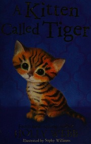 A Kitten Called Tiger Webb Holly Author Williams Sophy Illustrator