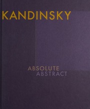 Kandinsky Absolute Abstract Kandinsky Wassily 18661944 Friedel