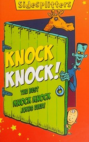 Knock Knock The Best Knock Knock Jokes Ever Archbold Tim