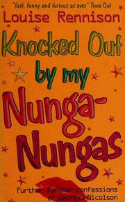 Knocked Out By My Nunganungas Further Further Confessions Of Georgia Nicolson Rennison