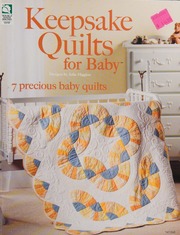 Keepsake Quilts For Baby 7 Precious Baby Quilts Higgins Julie