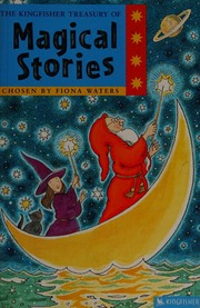The Kingfisher Treasury Of Magical Stories Waters Fiona Bailey