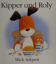 Kipper And Roly Inkpen Mick