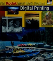 Kodaks Most Basic Book Of Digital Printing 1st Ed Jenni Bidner