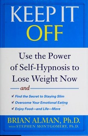 Keep It Off Use The Power Of Selfhypnosis To Lose Weight Now Alman