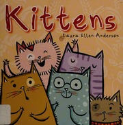 Kittens First North American Board Book Edition Anderson Laura Ellen