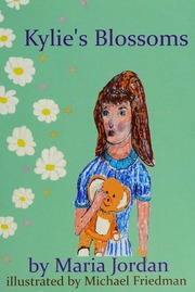 Kylies Blossoms First Edition Jordan Maria Author Friedman