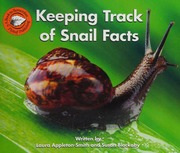 Keeping Track Of Snail Facts First Edition Appletonsmith Laura
