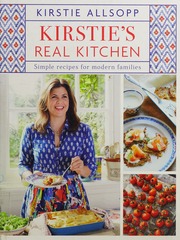 Kirsties Real Kitchen Simple Recipes For Modern Families Allsopp