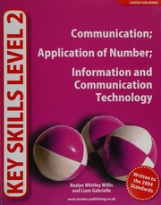 Key Skills Level 2 Communication Application Of Number Information And Communication Technology Written To The 2004 Standards Willis