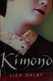 Kimono Fashioning Culture Dalby Liza Crihfield