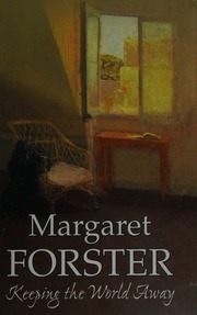 Keeping The World Away Forster Margaret 19382016