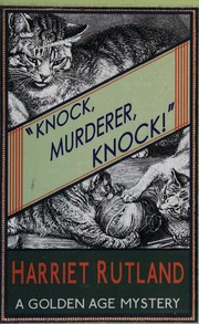 Knock Murderer Knock Rutland Harriet Evans Curtis J 1965