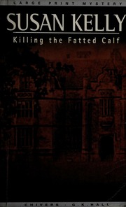 Killing The Fatted Calf Kelly Susan B