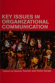 Key Issues In Organizational Communication Tourish Dennis Hargie