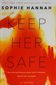 Keep Her Safe First Us Edition Hannah Sophie 1971 Author