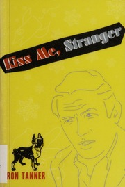 Kiss Me Stranger None Tanner Ron 1953 None